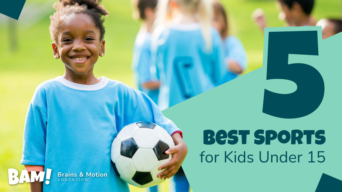 5 Best Sports for Kids Under 15 - Brains & Motion